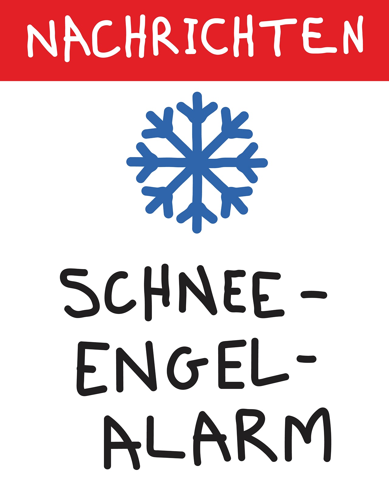 Poster mit der Aufschrift „Schneeengel-Alarm“